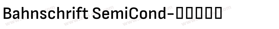 Bahnschrift SemiCond字体转换